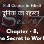 Chapter 8 – The Secret to the World